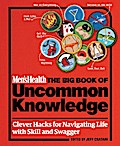Men’s Health: The Big Book of Uncommon Knowledge