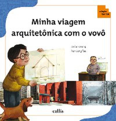 Minha Viagem Arquitetônica com o Vovô - Conceitos Matemáticos na Arquitetura - Coleção Tan Tan