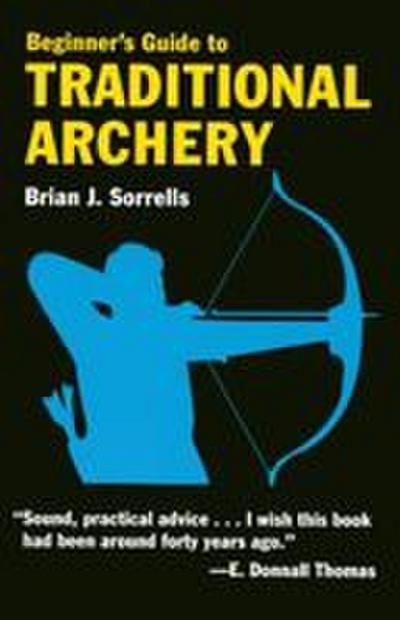 Beginner’s Guide to Traditional Archery