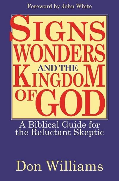 SIGNS WONDERS & THE KINGDOM OF