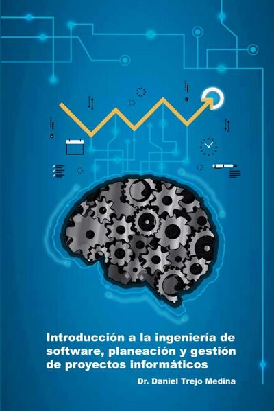 Introducción a la ingeniería de software, planeación y gestión de proyectos informáticos