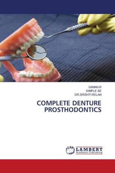 COMPLETE DENTURE PROSTHODONTICS
