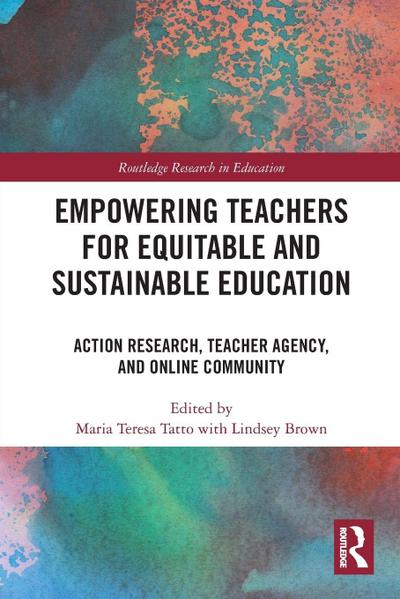 Empowering Teachers for Equitable and Sustainable Education