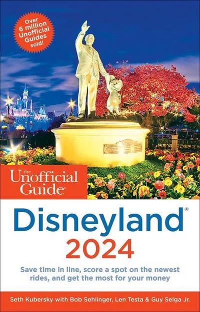 Sehlinger, B: Unofficial Guide to Disneyland 2024