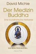 Der Medizin-Buddha - Eine buddhistische Heilweise