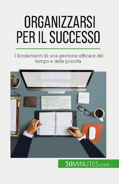 Organizzarsi per il successo