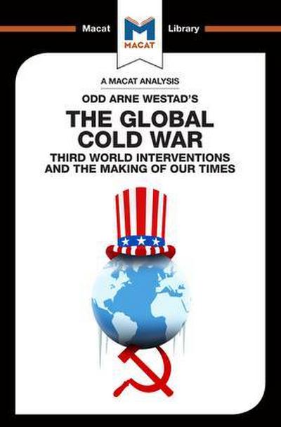 An Analysis of Odd Arne Westad’s The Global Cold War