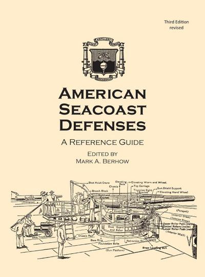 American Seacoast Defenses A Reference Guide