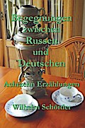 Begegnungen zwischen Russen und Deutschen