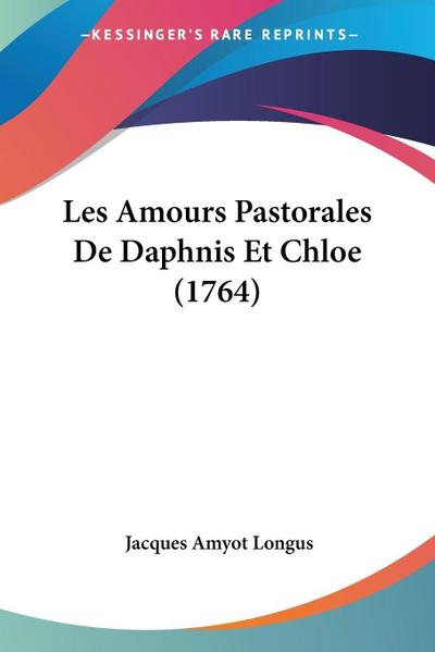 Les Amours Pastorales De Daphnis Et Chloe (1764)