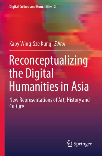 Reconceptualizing the Digital Humanities in Asia