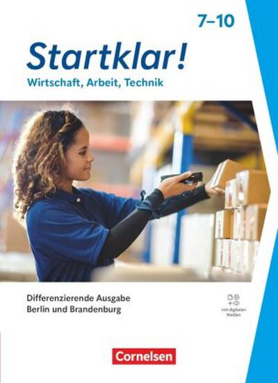 Startklar! - Wirtschaft-Arbeit-Technik - Differenzierende Ausgabe Berlin und Brandenburg 2026 - Sekundarstufe I