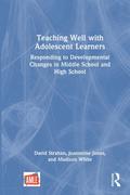 Teaching Well with Adolescent Learners