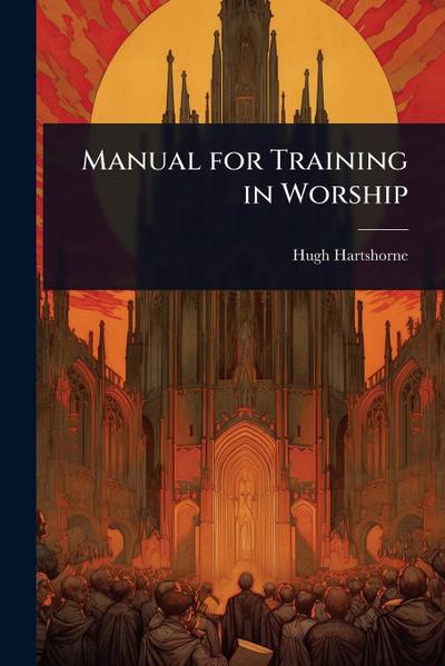 Manual for Training in Worship