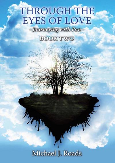 Through the Eyes of Love: Journeying with Pan Book Two