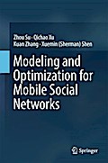 Modeling and Optimization for Mobile Social Networks
