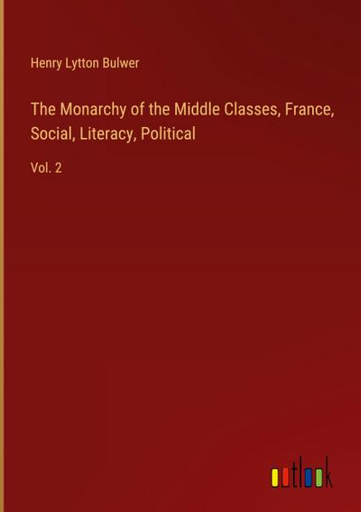 The Monarchy of the Middle Classes, France, Social, Literacy, Political