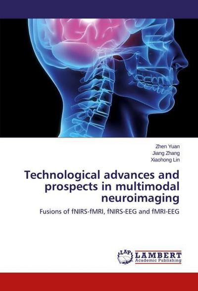 Technological advances and prospects in multimodal neuroimaging