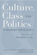 Culture, Class, and Politics in Modern Appalachia