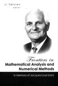 Frontiers In Mathematical Analysis And Numerical Methods: In Memory Of Jacques-louis Lions