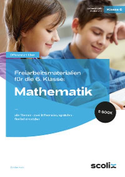 Freiarbeitsmaterialien f. d. 6. Klasse: Mathematik