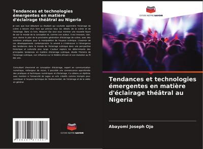 Tendances et technologies émergentes en matière d’éclairage théâtral au Nigeria
