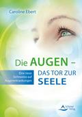 Die Augen - Das Tor zur Seele