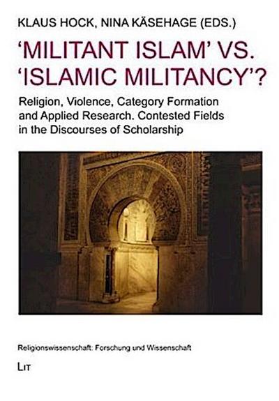 ’Militant Islam’ vs. ’Islamic Militancy’?