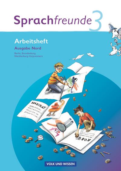Sprachfreunde - Ausgabe Nord (Berlin, Brandenburg, Mecklenburg-Vorpommern) - Neubearbeitung 2010 - 3. Schuljahr - Arbeitsheft: Mit Lernstandserhebungen