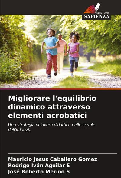 Migliorare l’equilibrio dinamico attraverso elementi acrobatici