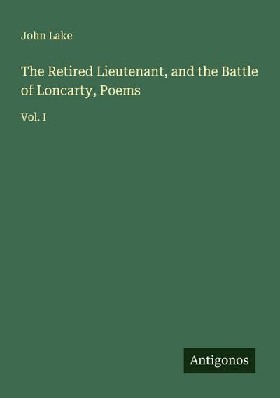 The Retired Lieutenant, and the Battle of Loncarty, Poems