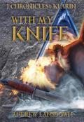 With my Knife (Chronicles of Klarin, #1)