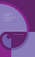 La escritura religiosa de Lope de Vega : entre lír