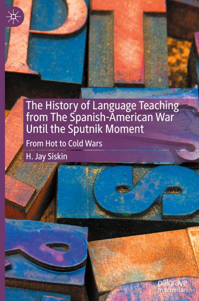 The History of Language Teaching from The Spanish-American War Until the Sputnik Moment