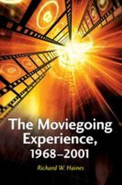 The Moviegoing Experience, 1968-2001