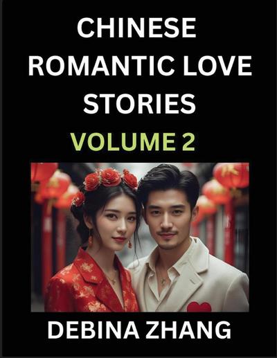 Chinese Romantic Love Stories (Volume 2)- Learn Chinese Culture of Fantasy, Love, Romance, and Sex, English Edition