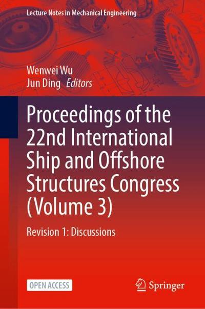Proceedings of the 22nd International Ship and Offshore Structures Congress (Volume 3)
