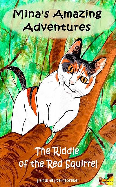 Mina’s Amazing Adventures - The Riddle of the Red Squirrel