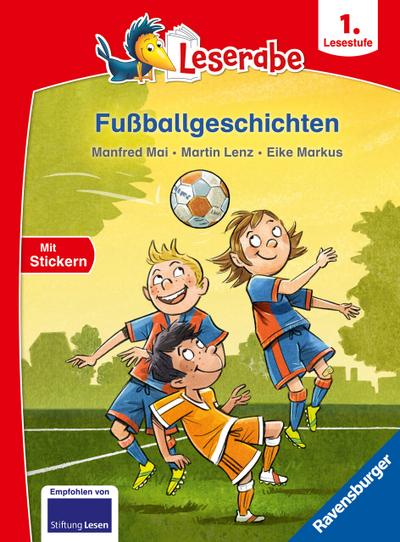 Leserabe 1. Lesestufe - Fußballgeschichten