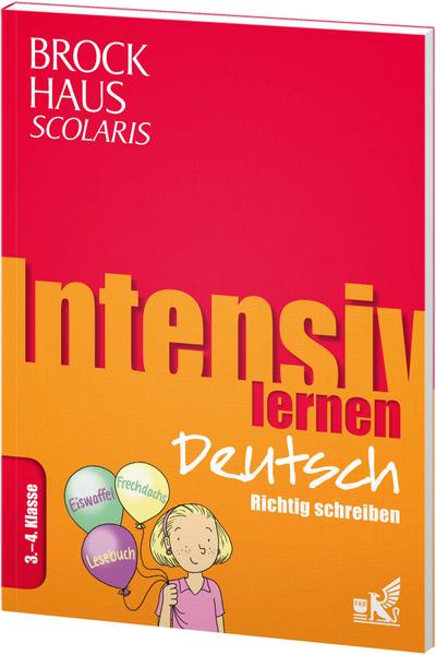 Intensiv lernen: Deutsch - Richtig schreiben, 3.-4. Klasse