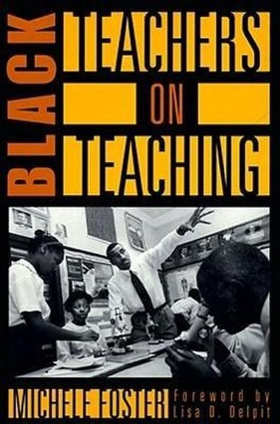 Black Teachers on Teaching
