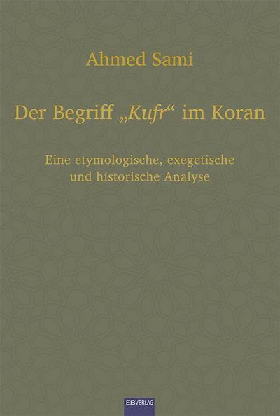 Der Begriff "Kufr" im Koran