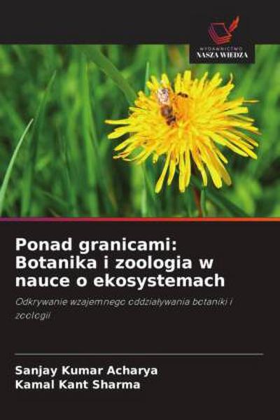 Ponad granicami: Botanika i zoologia w nauce o ekosystemach