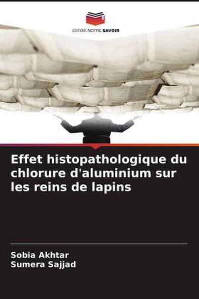Effet histopathologique du chlorure d’aluminium sur les reins de lapins
