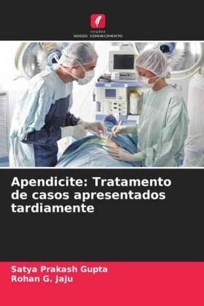 Apendicite: Tratamento de casos apresentados tardiamente
