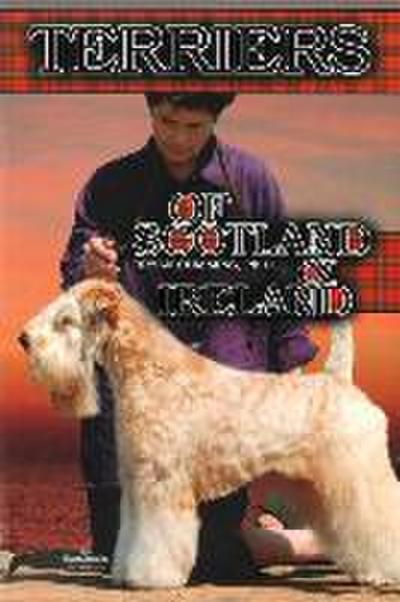 The Terriers of Scotland and Ireland: Their History and Development
