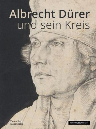 Albrecht Dürer und sein Kreis