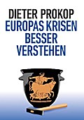 Europas Krisen besser verstehen