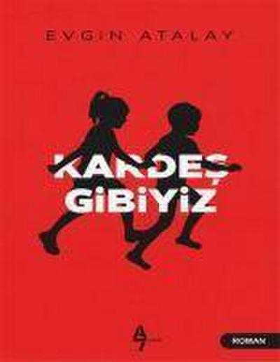 Kardes Gibiyiz