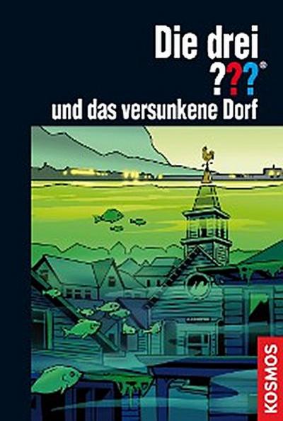Die drei ??? und das versunkene Dorf (drei Fragezeichen)